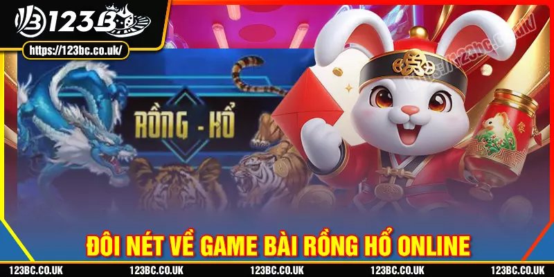 Giới thiệu về trò chơi rồng hổ 123b